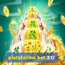 plataforma bet 317